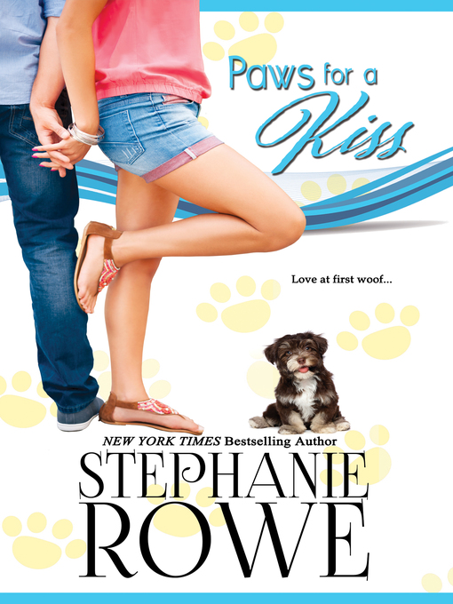 Title details for Paws for a Kiss by Stephanie Rowe - Available